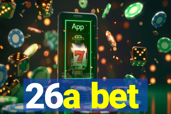 26a bet